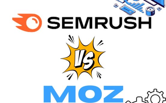 A Full Analysis of SEMrush vs. Moz How to Navigate the SEO Battleground