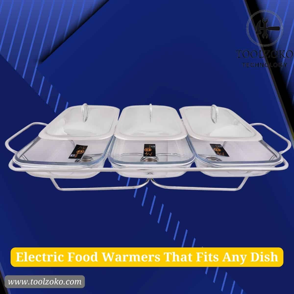 Electric Food Warmers That Fits Any Dish