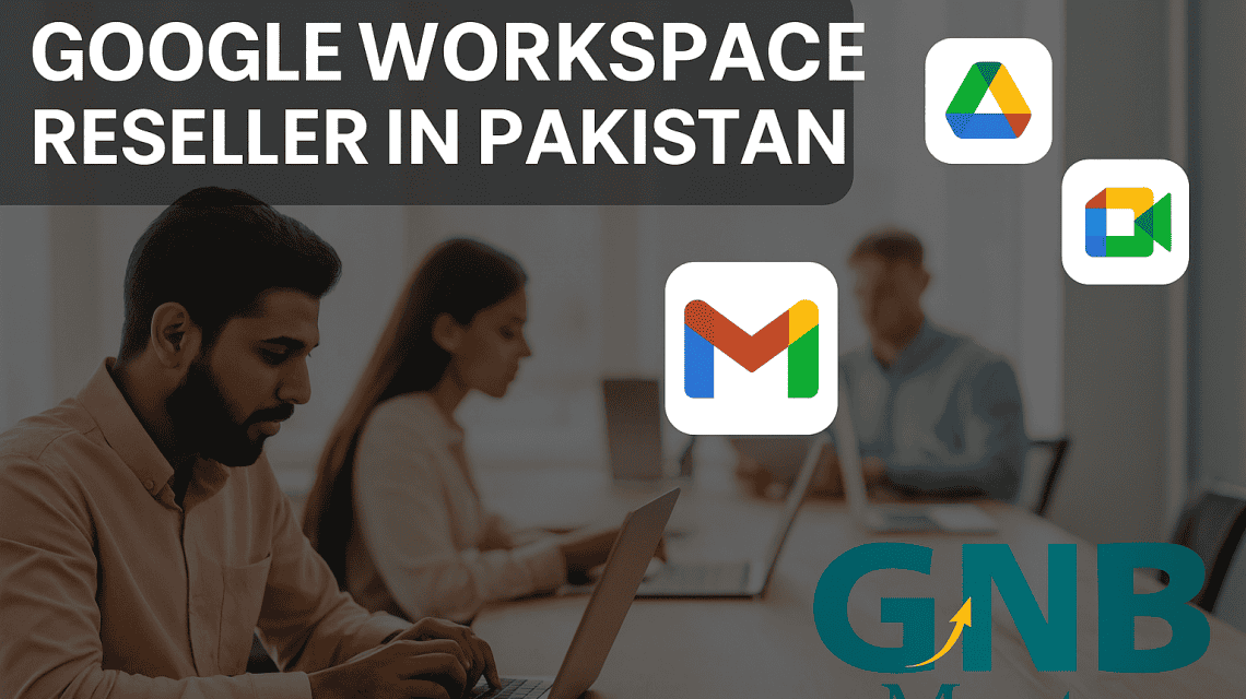 Google Workspace Reseller In Pakistan